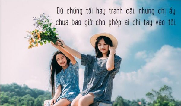 Những Stt hay về tình chị em khiến triệu trái tim rung động 