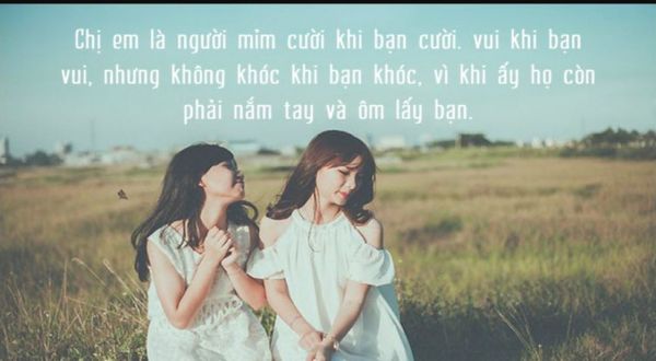 Những Stt hay về tình chị em khiến triệu trái tim rung động 