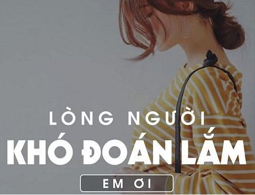 Những câu nói hay về lòng dạ con người thâm sâu nhất mọi thời đại