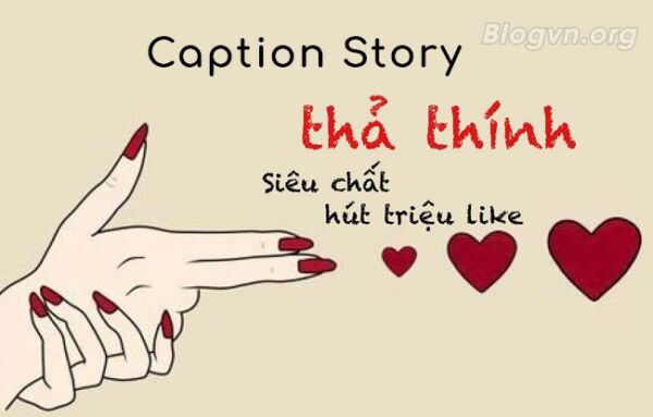 Cap đăng story thả thính bao dính dành cho dân FA