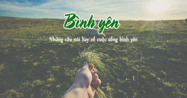 Cap hay về cuộc sống bình yên